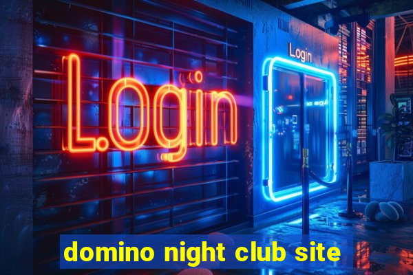 domino night club site